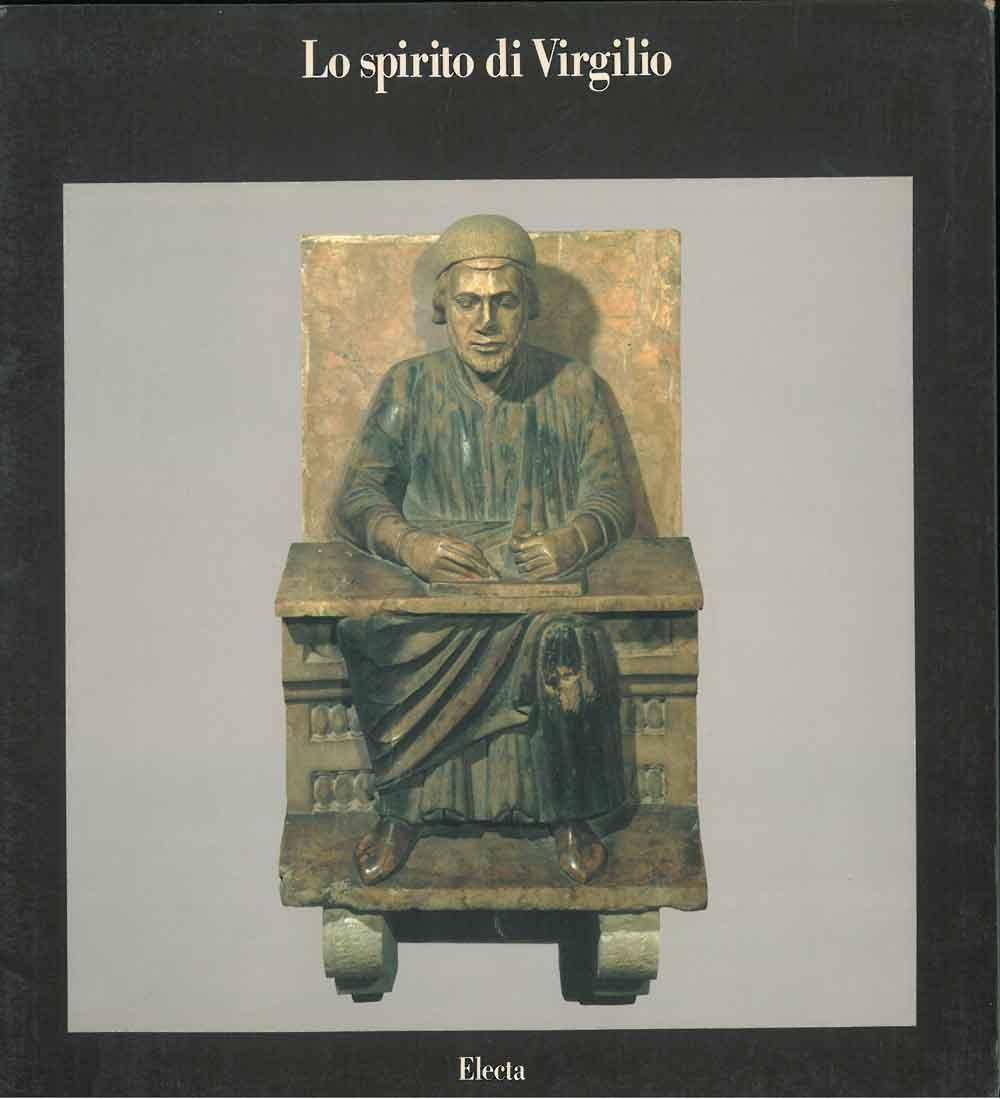 ‘Lo spirito di Virgilio. Otti maestri per un grande poeta.’ Catalogue of the exhibition held in Mantova in 1981