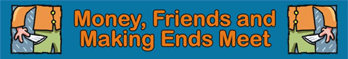 Money, Friends and Making Ends Meet group logo