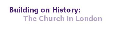 Building on Church History: The Church in London