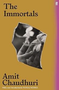 Amit Chaudhuri - The Immortals Book Cover. Book cover features a small cut out image of a hand touching a flower.