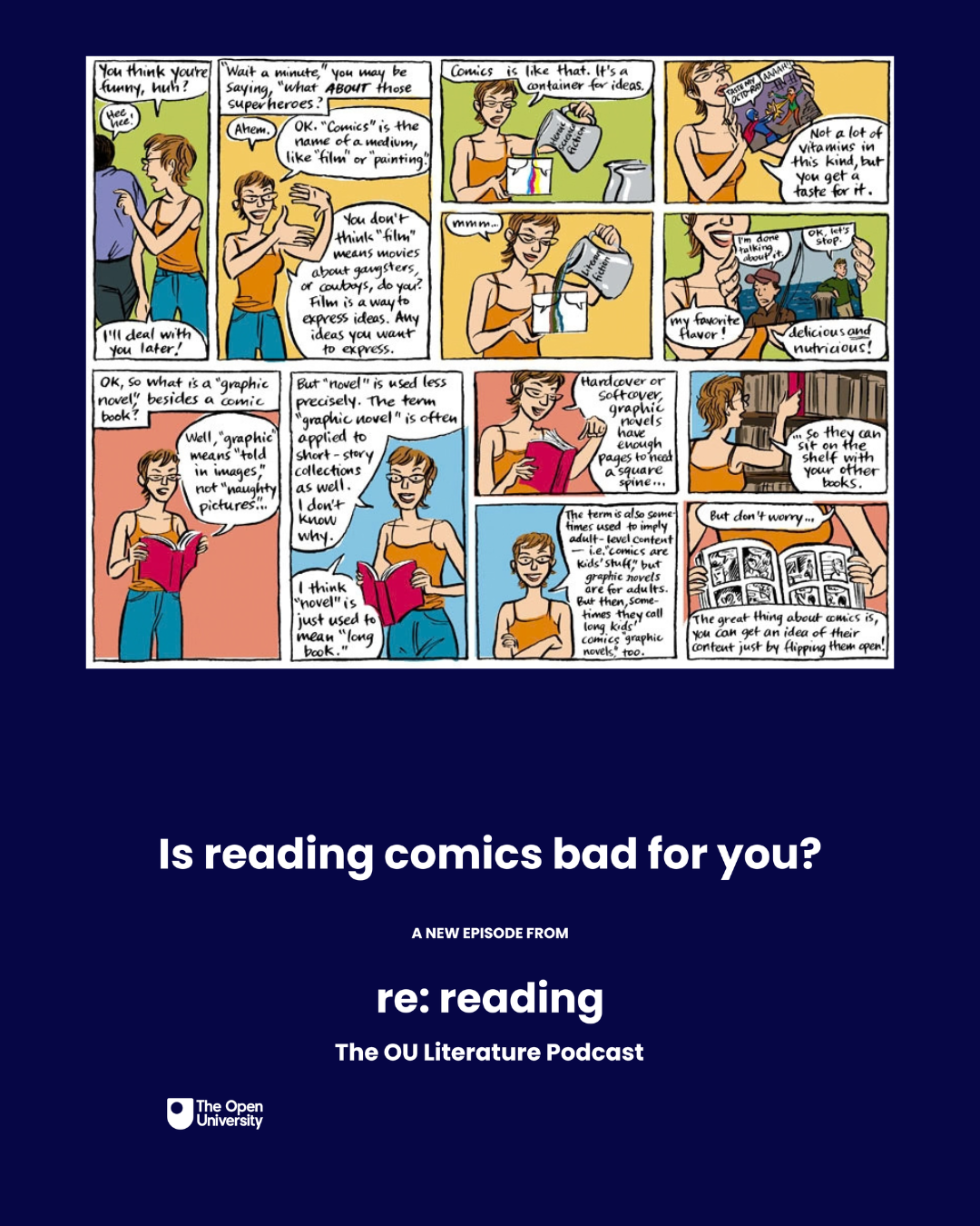 A post featuring a very colourful page from a graphic novel showing characters drawn in bright colours with speech bubbles, set in the centre of a blue surround, with the words 'Is reading comics bad for you?' in the centre, followed by the words 'A new episode from re: reading - The OU Literature Podcast'