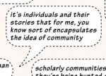 Quote: It’s individuals and their stories that for me, you know sort of encapsulates the idea of community