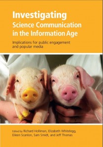 Investigating Science Communication in the Information Age:  Implications for Public Engagement and Popular Media