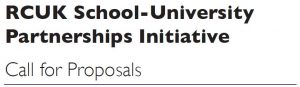 RCUK School-University Partnership Initiative; Call for Proposals