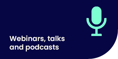Webinars, talks and podcasts