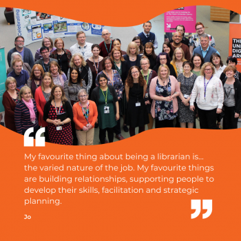 My favourite thing about being a librarian is…the varied nature of the job. My favourite things are building relationships, supporting people to develop their skills, facilitation, and strategic planning.