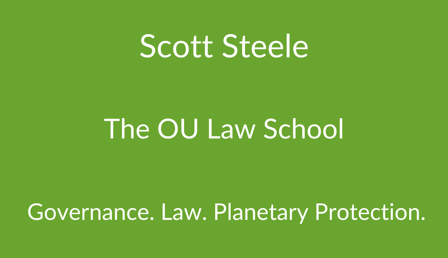 Scott Steele. The OU Law School. Governance. Law. Planetary Protection.