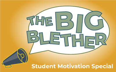 Illustration of a megaphone and a speech bubble with the words 'The Big Blether Student Motivation Special'.