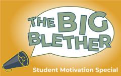 Illustration of a megaphone with the words ' The Big Blether: Student Motivation Special' 
